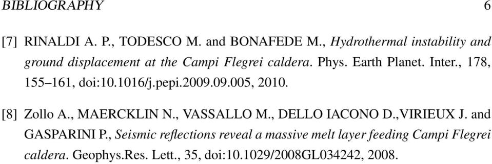 , 178, 155 161, doi:10.1016/j.pepi.2009.09.005, 2010. [8] Zollo A., MAERCKLIN N., VASSALLO M., DELLO IACONO D.