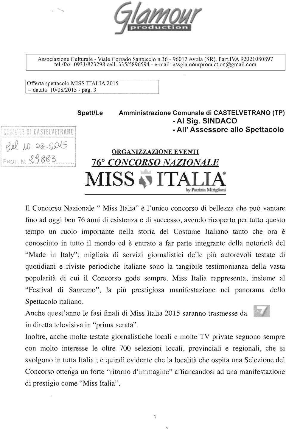 SINDACO - All' Assessore allo Spettacolo ORGANIZZAZIONE EVENTI 76 CONCORSO NAZIONALE MISS. ~ ITALIA: ~ bypmmia.