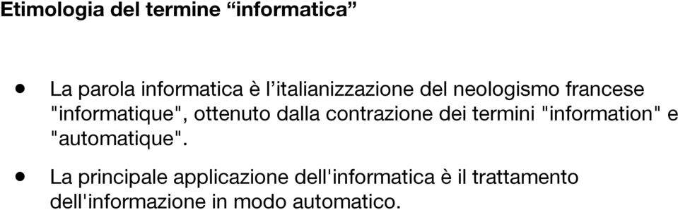 contrazione dei termini "information" e "automatique".