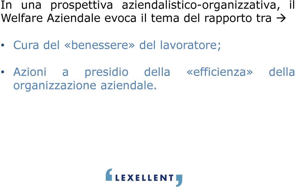 Cura del «benessere» del lavoratore; Azioni a