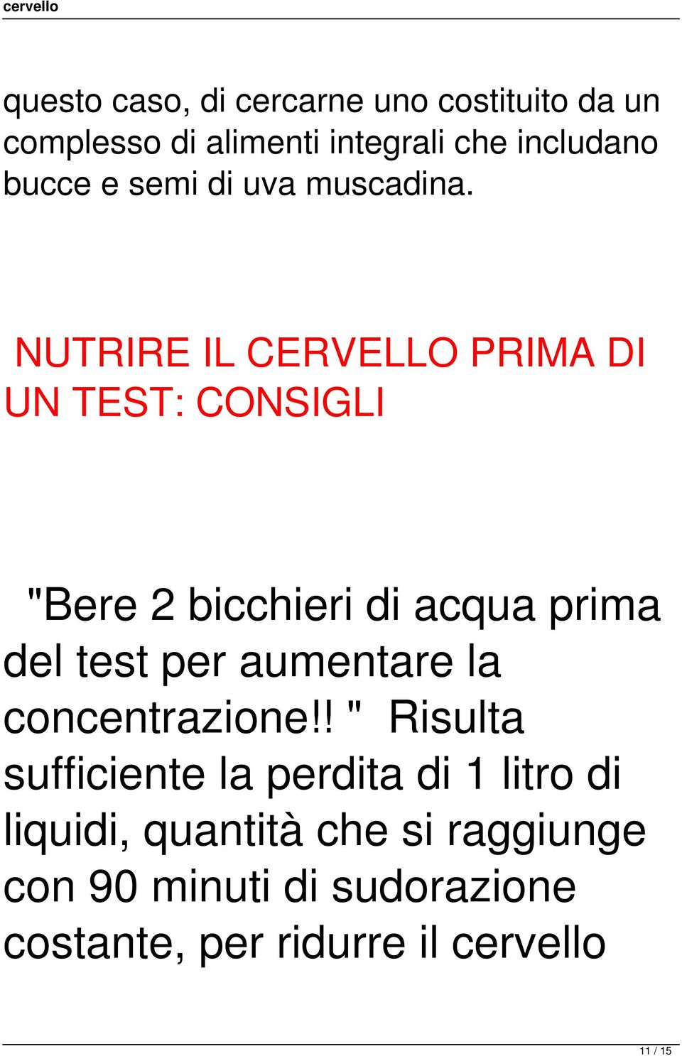 NUTRIRE IL CERVELLO PRIMA DI UN TEST: CONSIGLI "Bere 2 bicchieri di acqua prima del test per