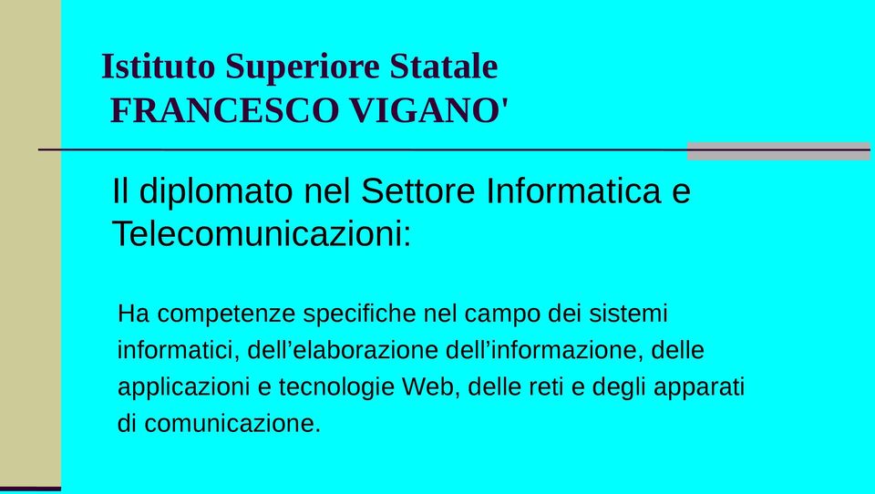 dell elaborazione dell informazione, delle applicazioni e