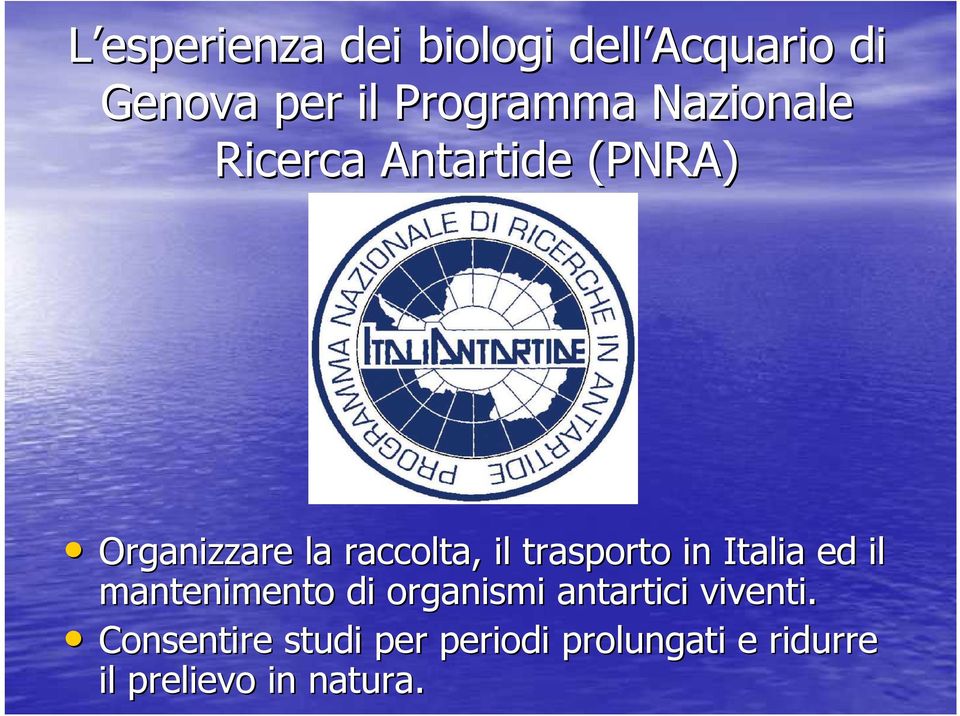 trasporto in Italia ed il mantenimento di organismi antartici