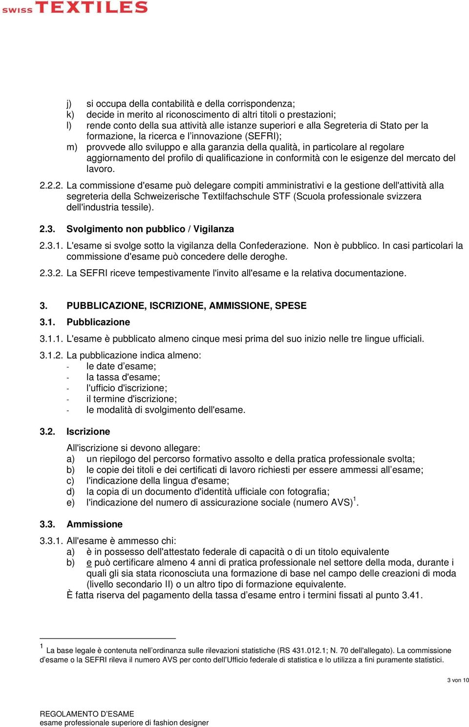 conformità con le esigenze del mercato del lavoro. 2.