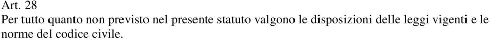 valgono le disposizioni delle