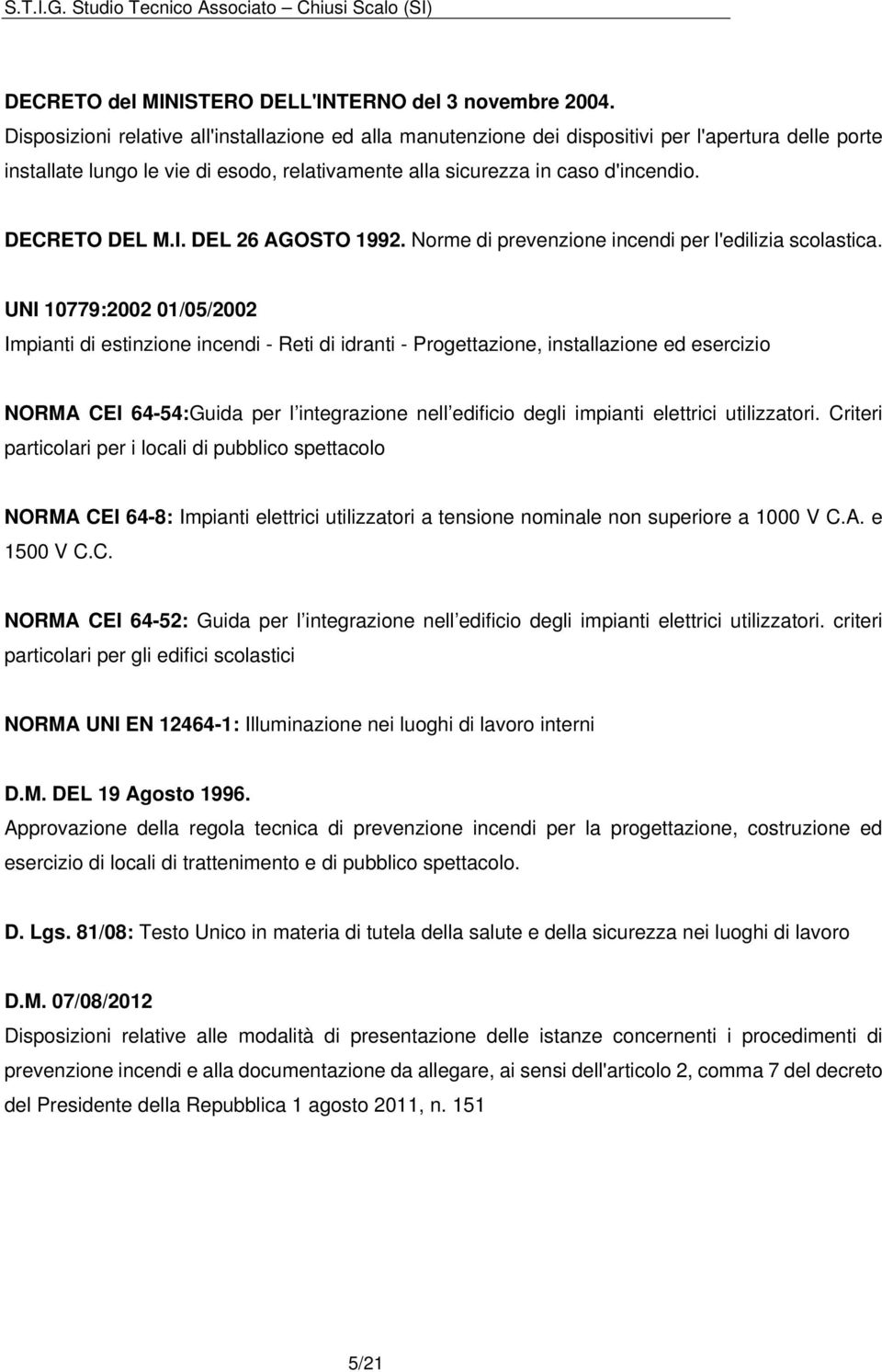 DECRETO DEL M.I. DEL 26 AGOSTO 1992. Norme di prevenzione incendi per l'edilizia scolastica.