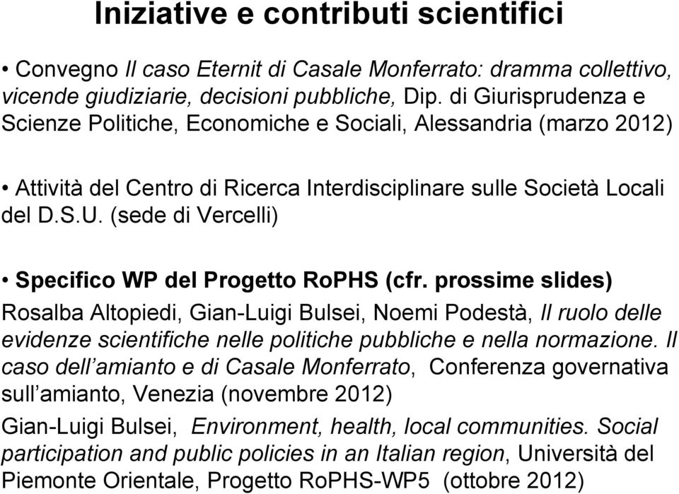 (sede di Vercelli) Specifico WP del Progetto RoPHS (cfr.