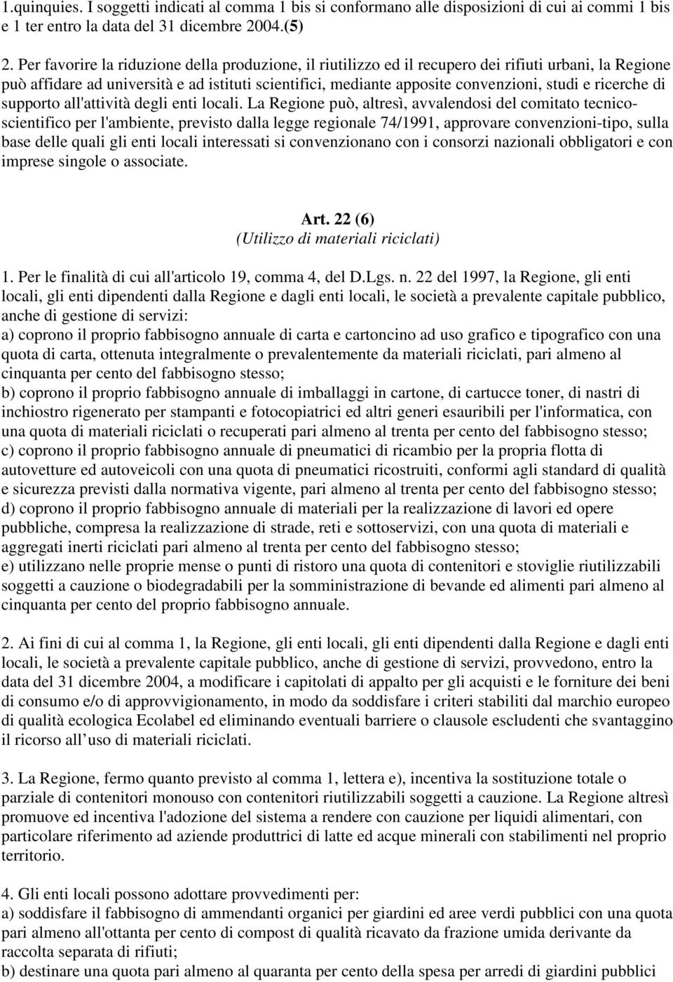 ricerche di supporto all'attività degli enti locali.