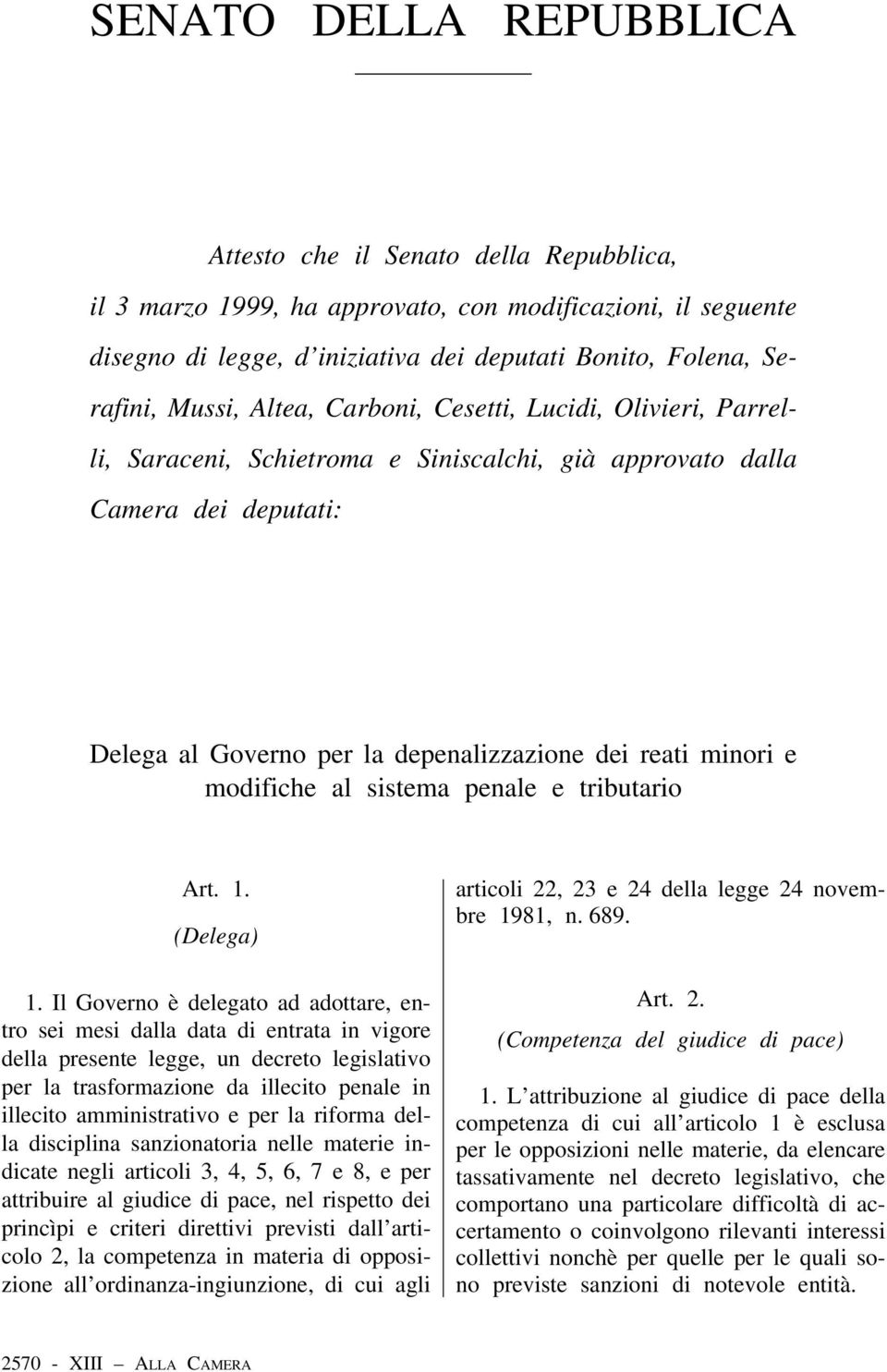 modifiche al sistema penale e tributario Art. 1. (Delega) 1.