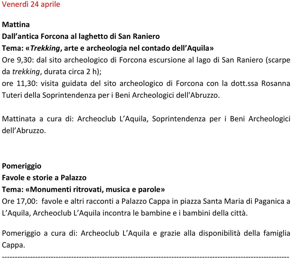 ta a cura di: Archeoclub L Aquila, Soprintendenza per i Beni Archeologici dell Abruzzo.