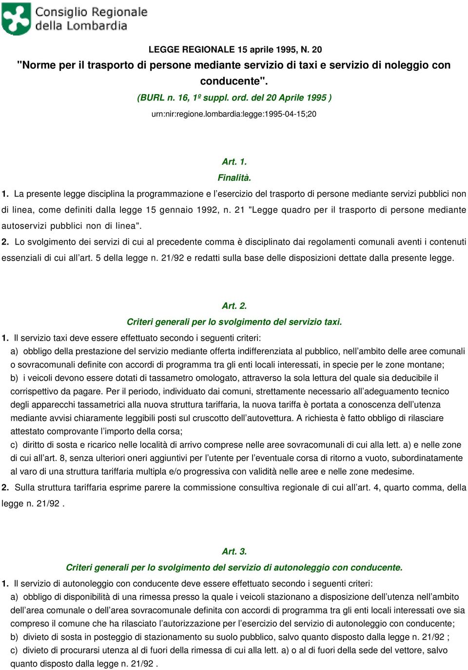 21 "Legge quadro per il trasporto di persone mediante autoservizi pubblici non di linea". 2.