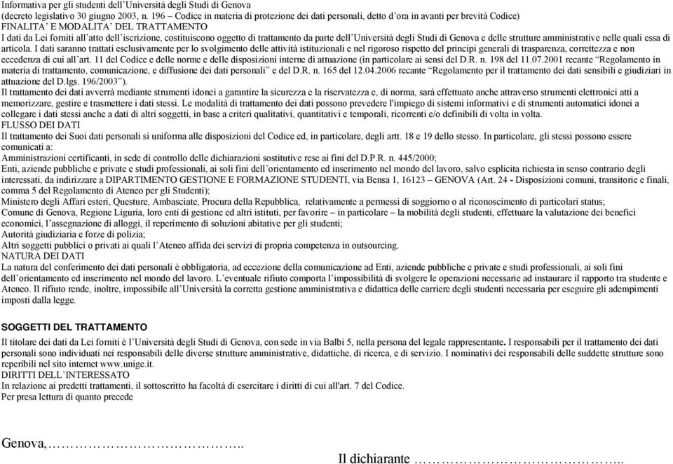 oggetto di trattamento da parte dell Università degli Studi di Genova e delle strutture amministrative nelle quali essa di articola.