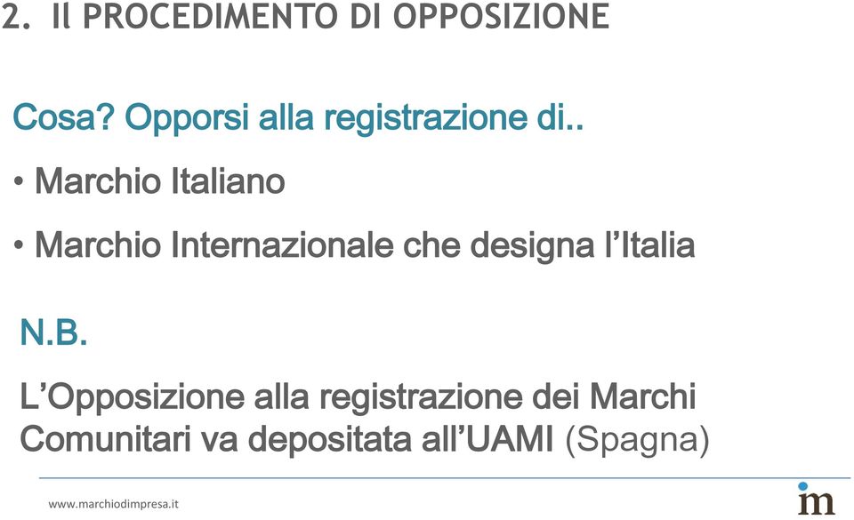 . Marchio Italiano Marchio Internazionale che designa l