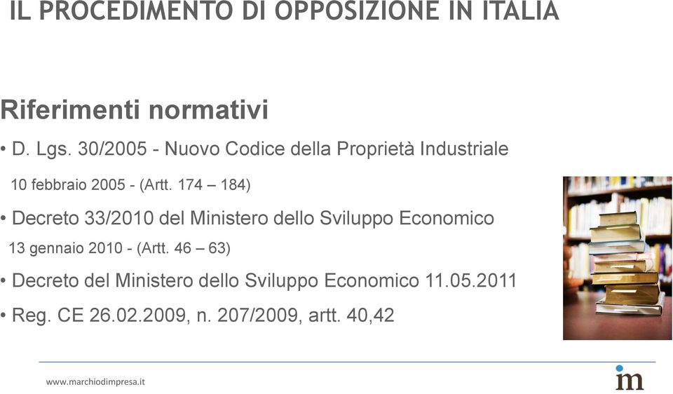 174 184) Decreto 33/2010 del Ministero dello Sviluppo Economico 13 gennaio 2010 -