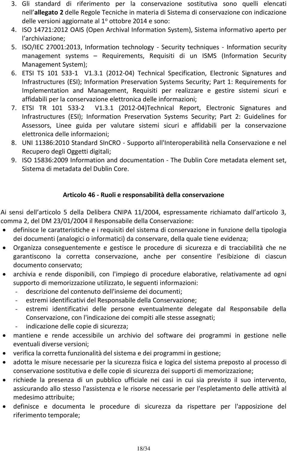 ISO/IEC 27001:2013, Information technology - Security techniques - Information security management systems Requirements, Requisiti di un ISMS (Information Security Management System); 6.