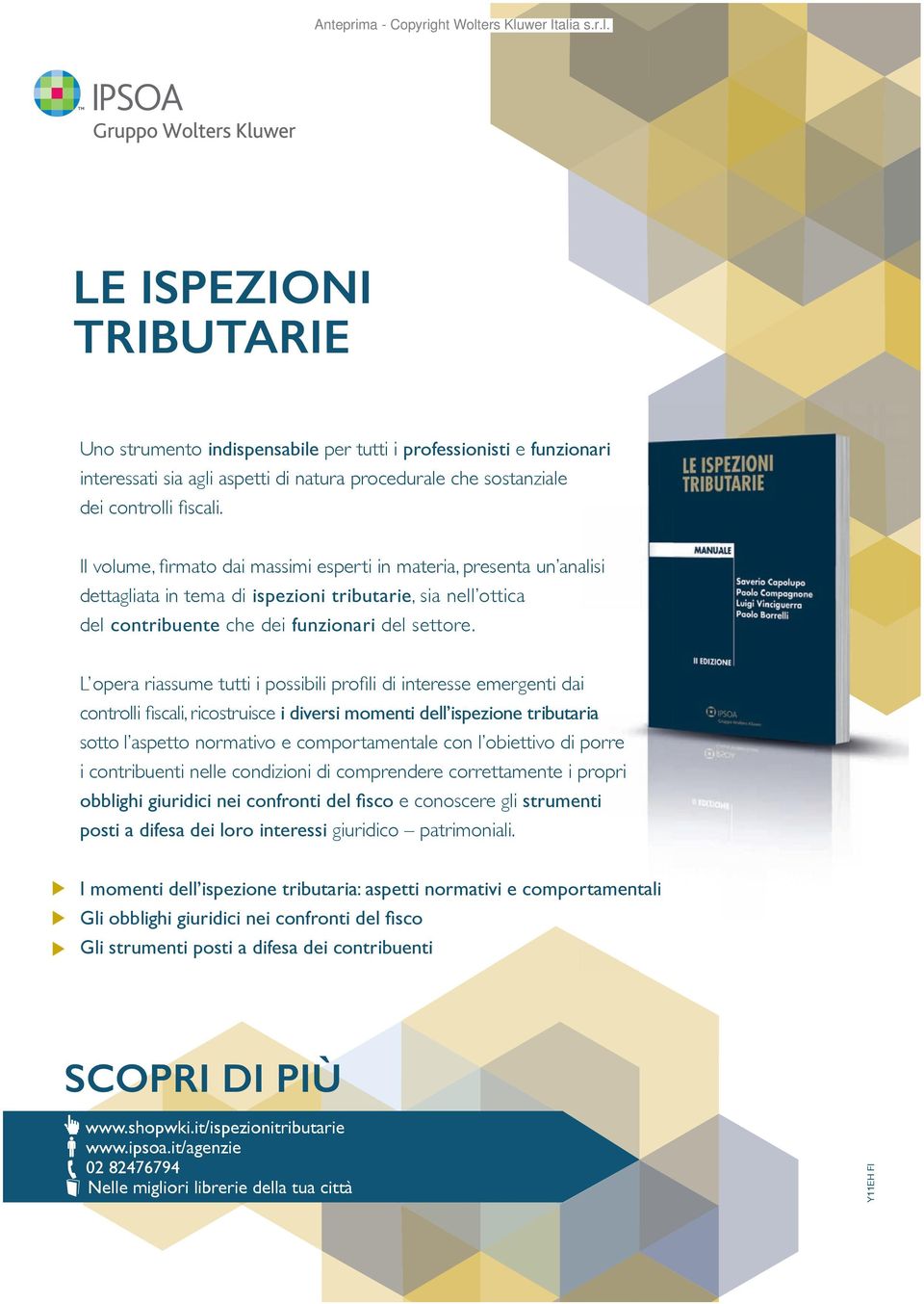 L opera riassume tutti i possibili profi li di interesse emergenti dai controlli fi scali, ricostruisce i diversi momenti dell ispezione tributaria sotto l aspetto normativo e comportamentale con l