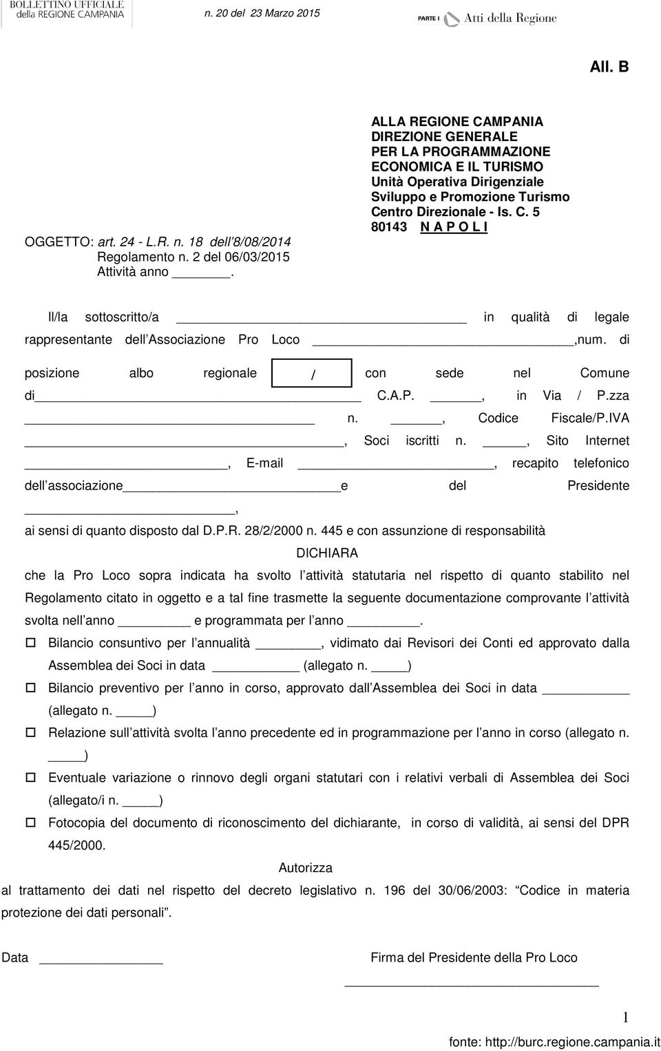 di / posizione albo regionale con sede nel Comune di C.A.P., in Via / P.zza n., Codice Fiscale/P.IVA, Soci iscritti n.