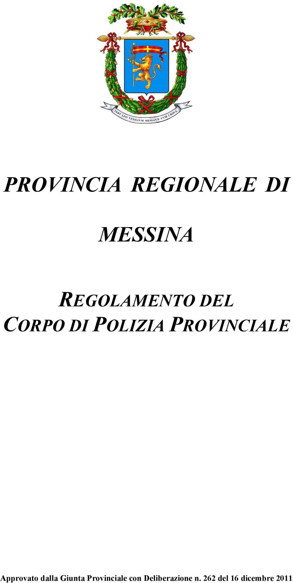 PROVINCIALE Approvato dalla Giunta