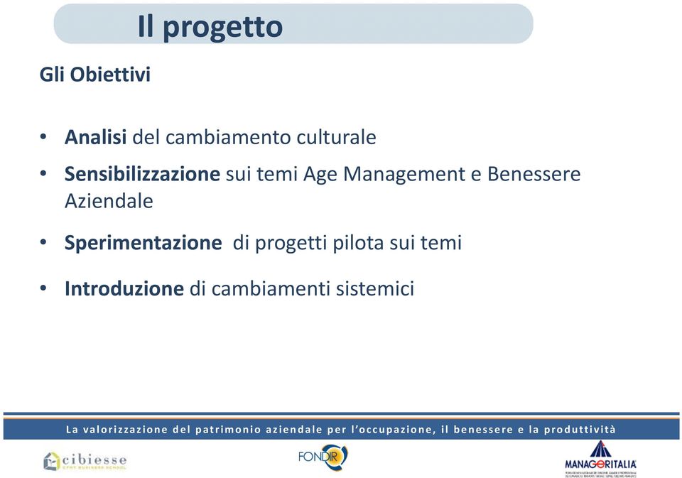 e Benessere Aziendale Sperimentazione di progetti