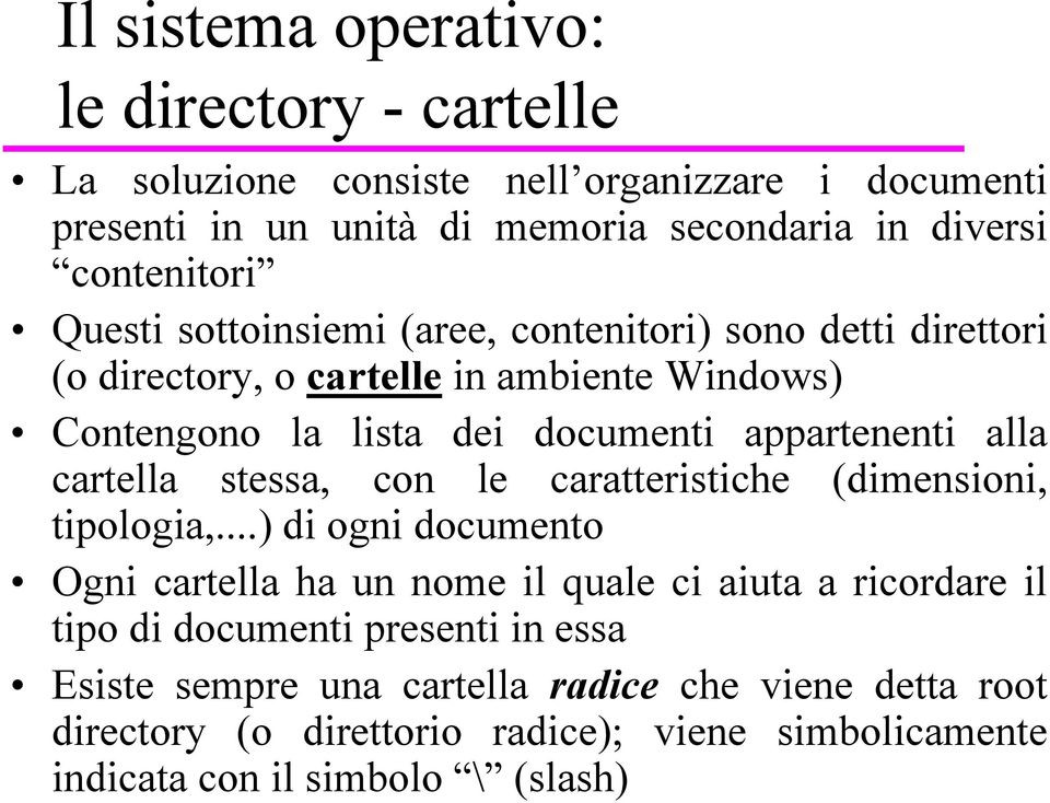 cartella stessa, con le caratteristiche (dimensioni, tipologia,.