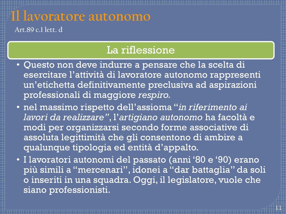 aspirazioni professionali di maggiore respiro.