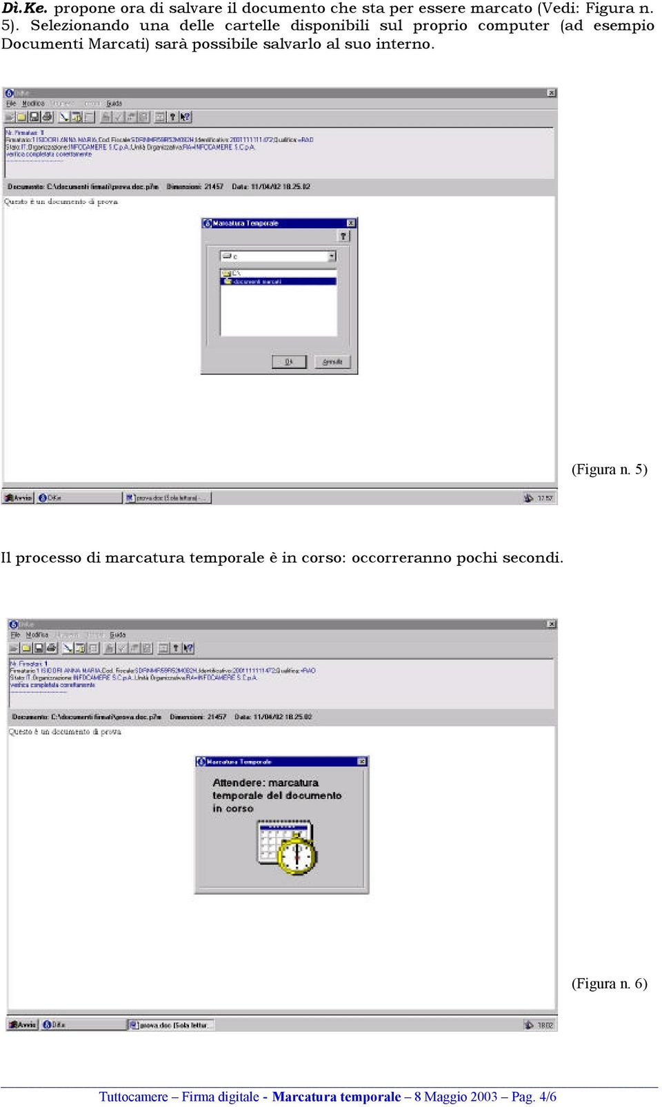 possibile salvarlo al suo interno. (Figura n.