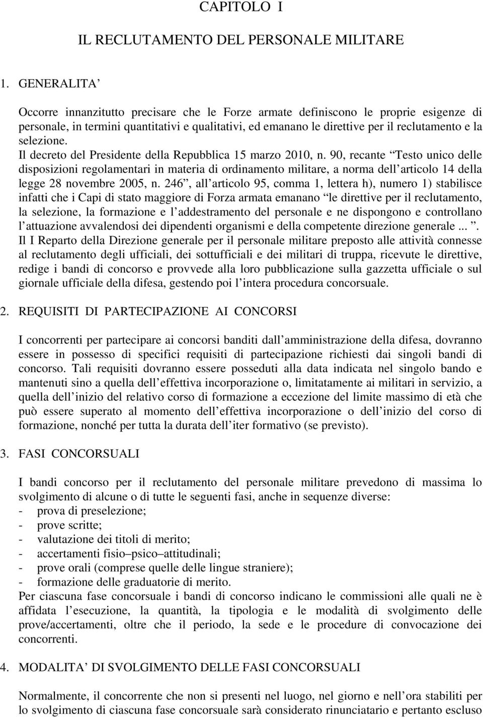 selezione. Il decreto del Presidente della Repubblica 15 marzo 2010, n.