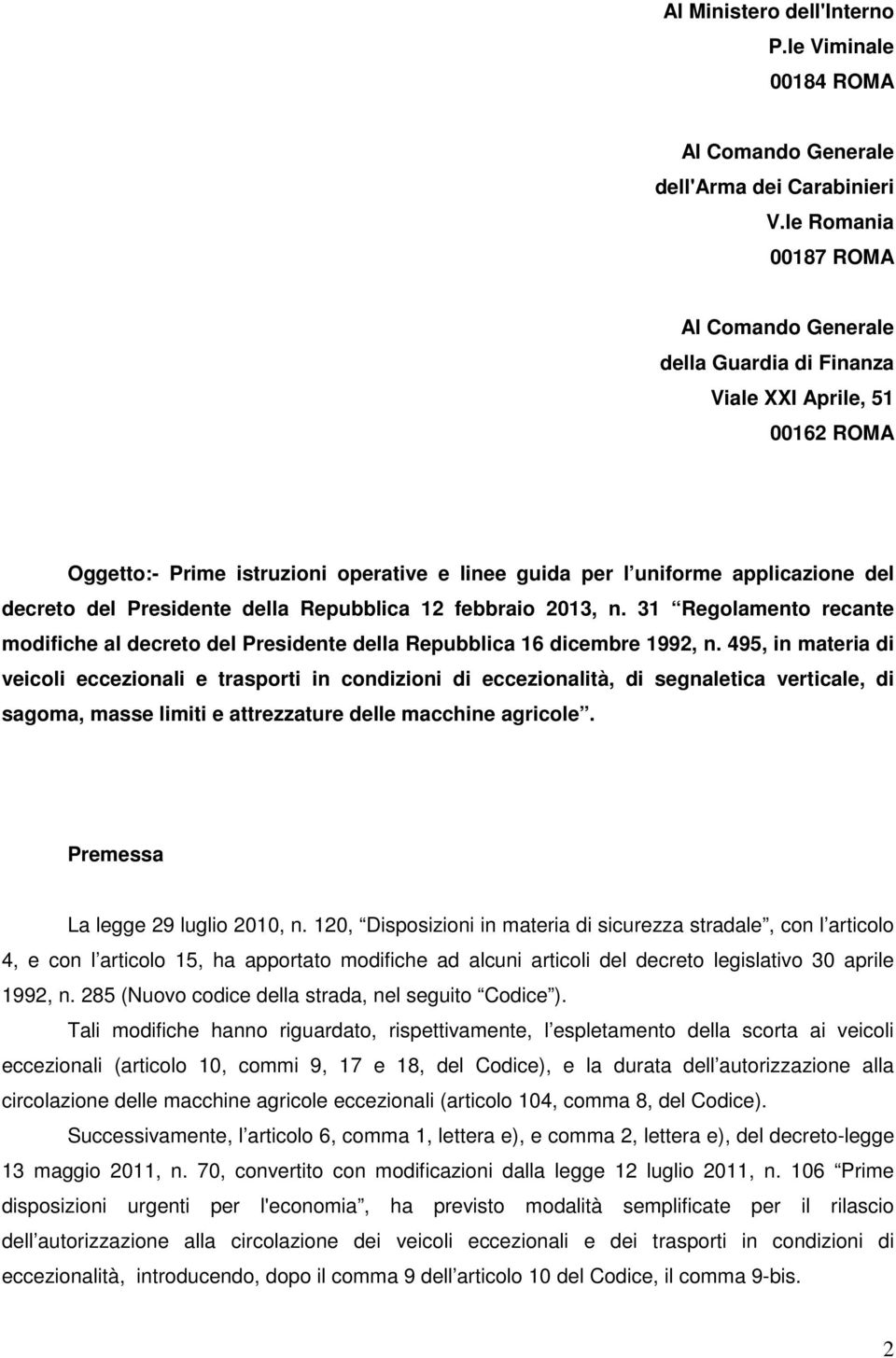 Presidente della Repubblica 12 febbraio 2013, n. 31 Regolamento recante modifiche al decreto del Presidente della Repubblica 16 dicembre 1992, n.