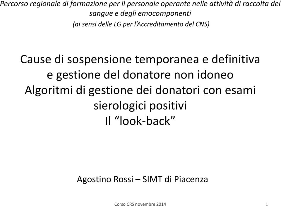 sospensione temporanea e definitiva e gestione del donatore non idoneo Algoritmi di gestione