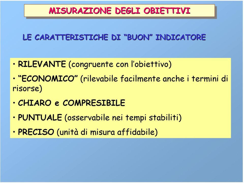 facilmente anche i termini di risorse) CHIARO e COMPRESIBILE