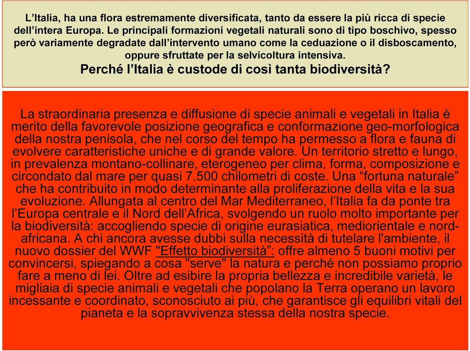 intensiva. Perché l Italia è custode di così tanta biodiversità?