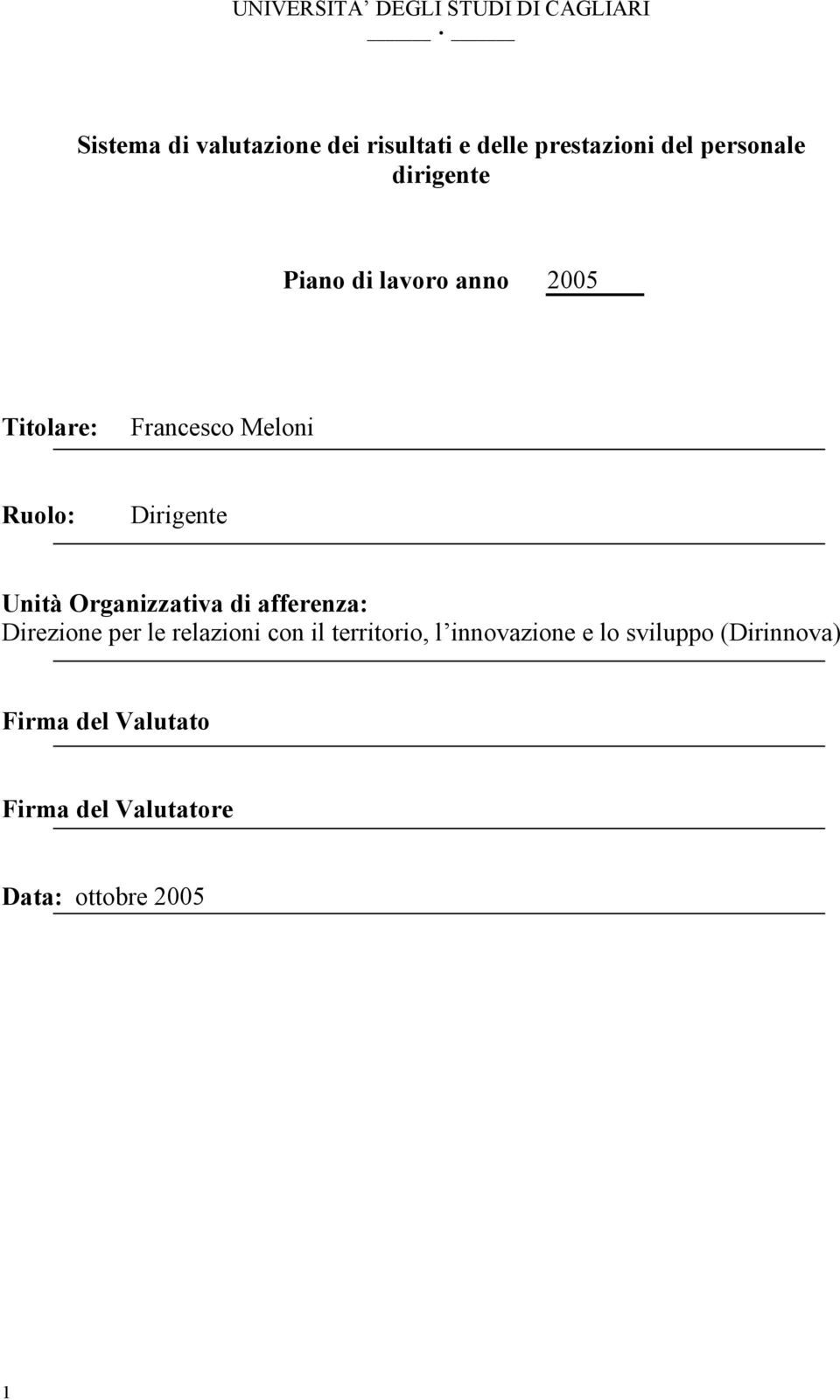 Organizzativa di afferenza: Direzione per le relazioni con il territorio, l