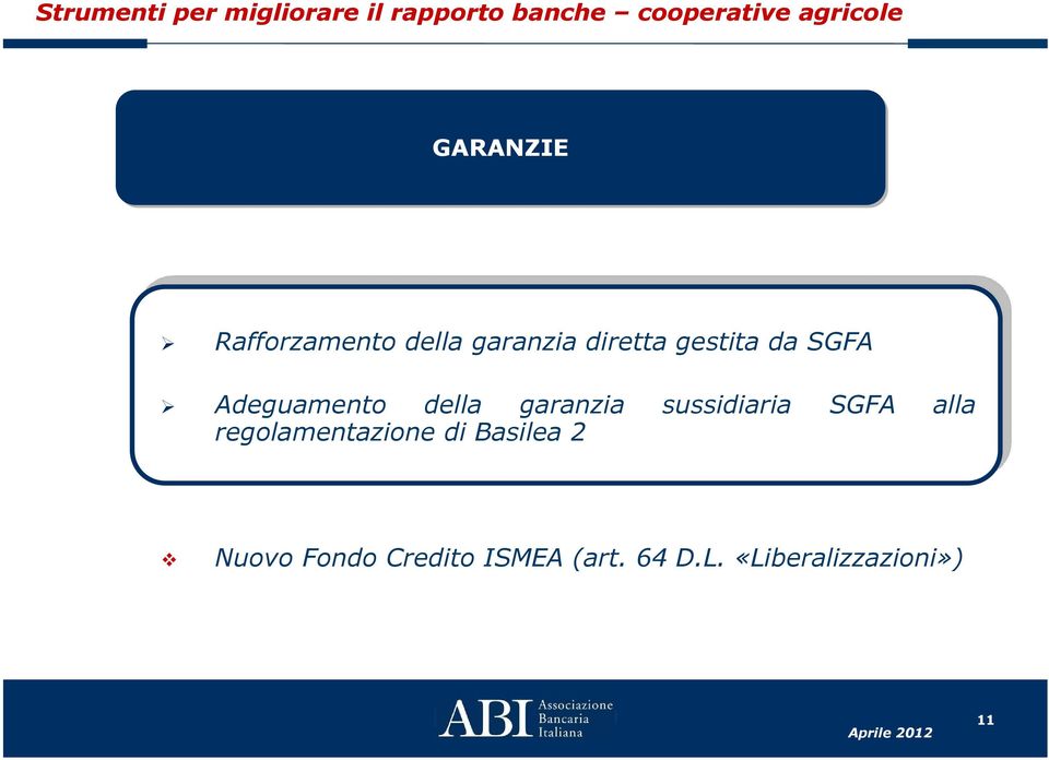 Adeguamento della garanzia sussidiaria SGFA alla regolamentazione di