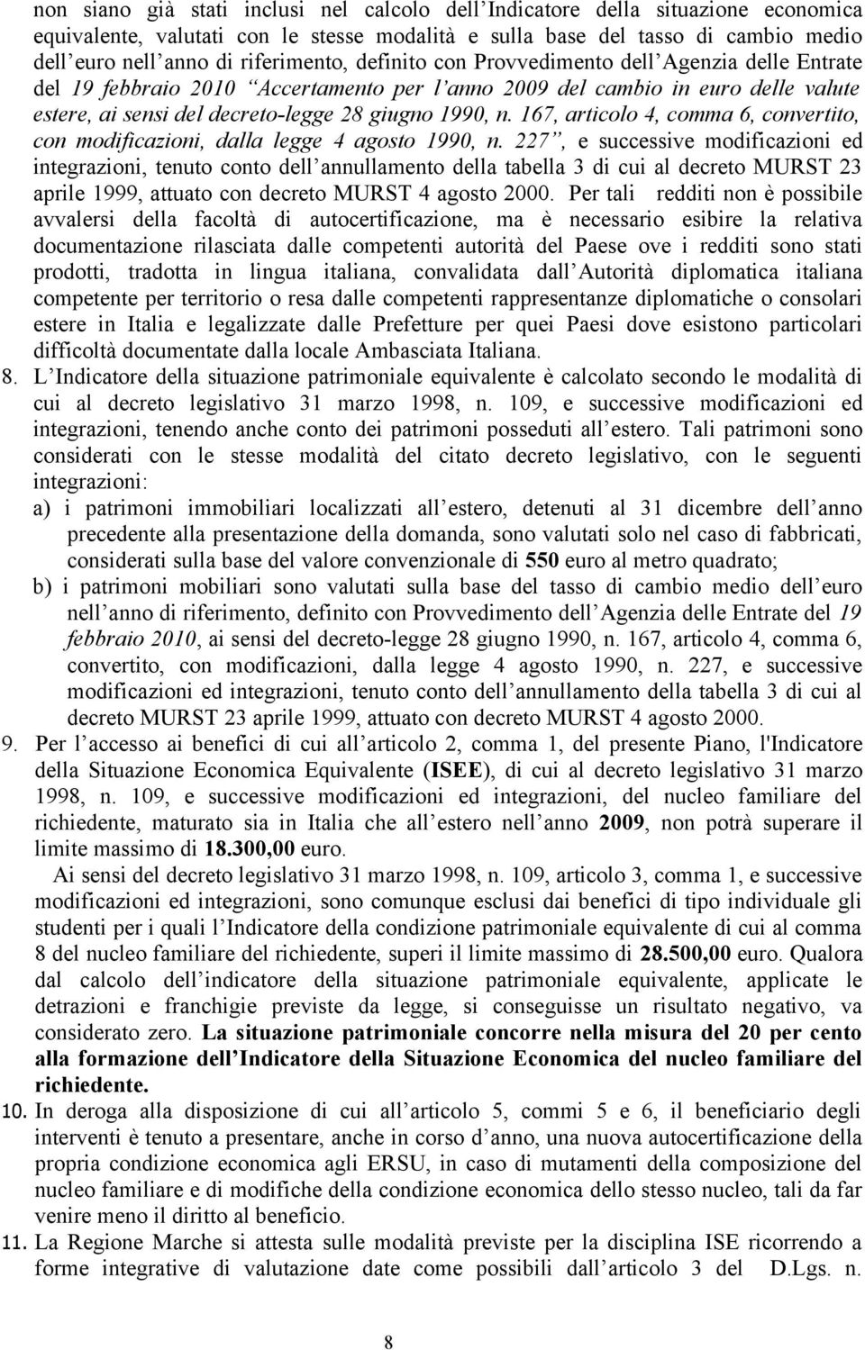 n. 167, articolo 4, comma 6, convertito, con modificazioni, dalla legge 4 agosto 1990, n.