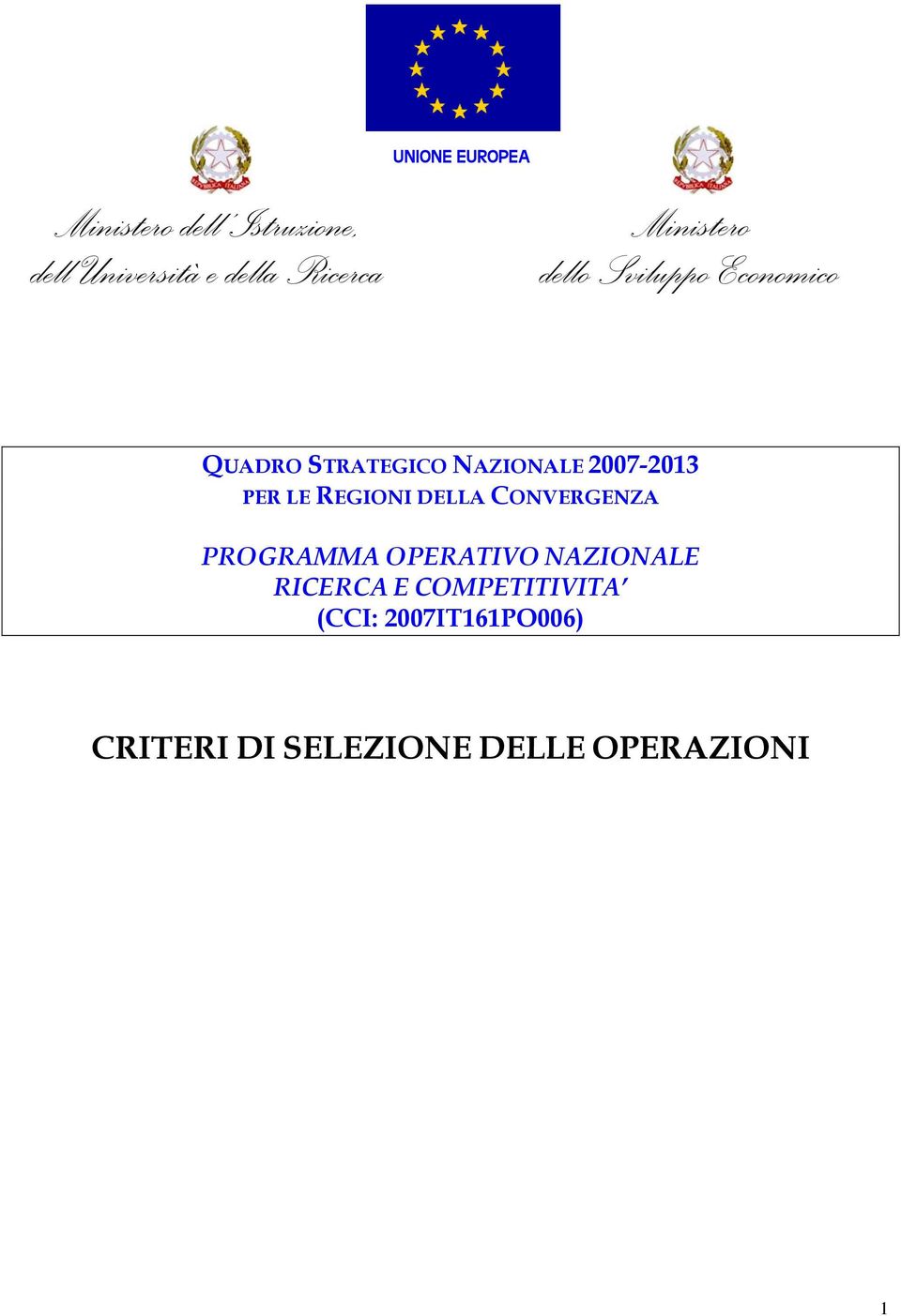 PER LE REGIONI DELLA CONVERGENZA PROGRAMMA OPERATIVO NAZIONALE RICERCA E