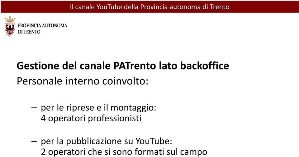 montaggio: 4 operatori professionisti per la