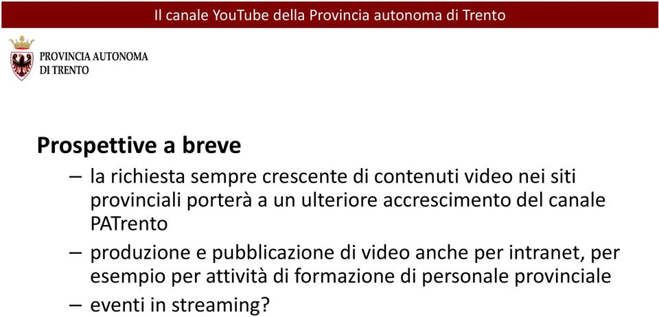 PATrento produzione e pubblicazione di video anche per intranet, per