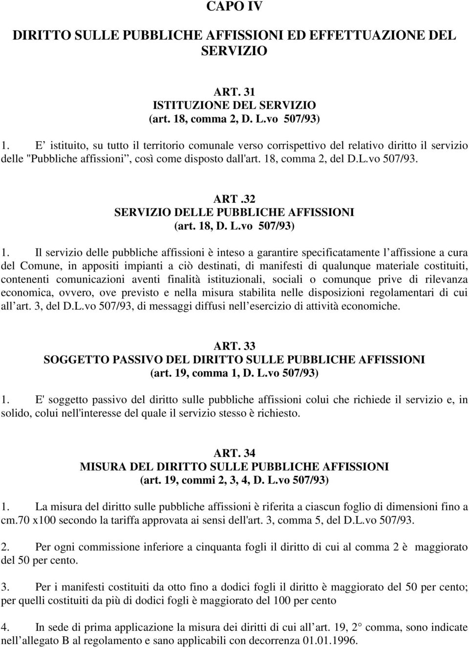 32 SERVIZIO DELLE PUBBLICHE AFFISSIONI (art. 18, D. L.vo 507/93) 1.