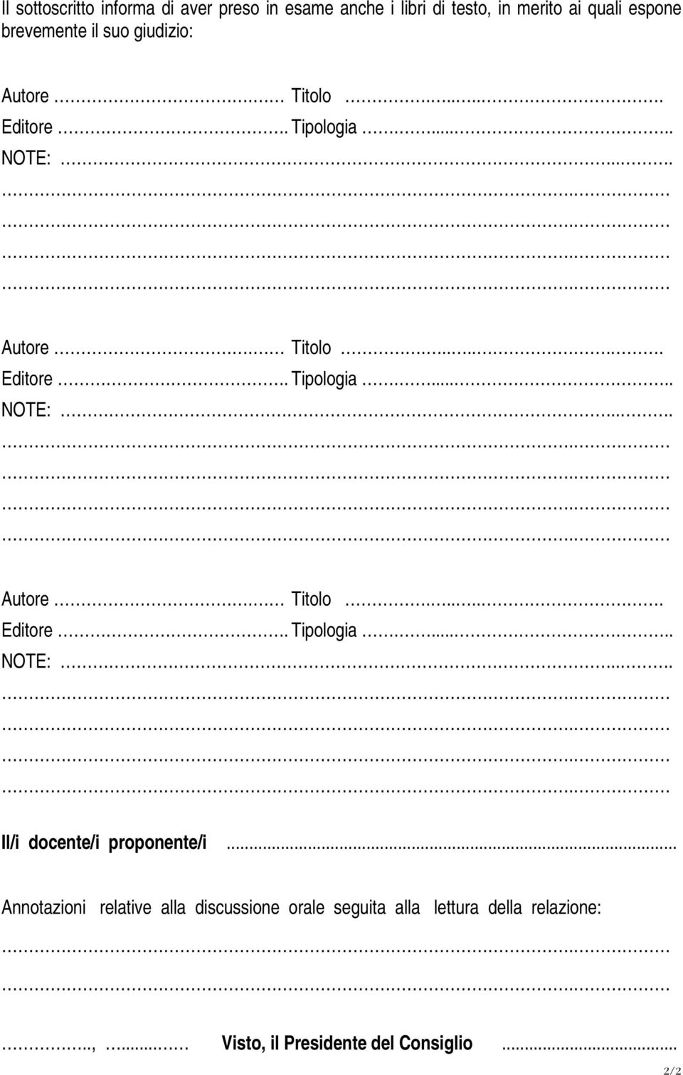 .. Annotazioni relative alla discussione orale seguita alla lettura della relazione:..,.