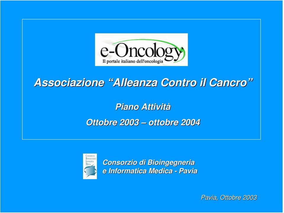 2004 Consorzio di Bioingegneria e