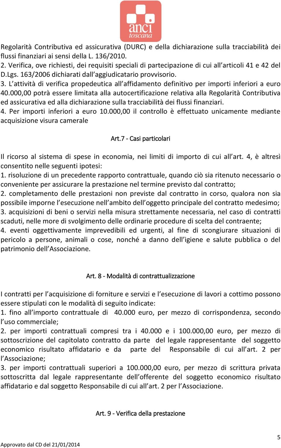 L attività di verifica propedeutica all affidamento definitivo per importi inferiori a euro 40.