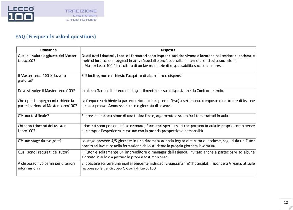 A chi posso rivolgermi per ulteriori informazioni?