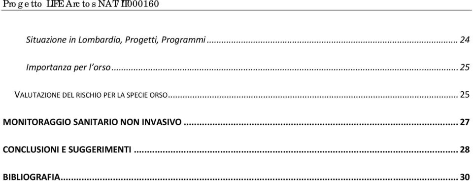 .. 25 VALUTAZIONE DEL RISCHIO PER LA SPECIE ORSO.