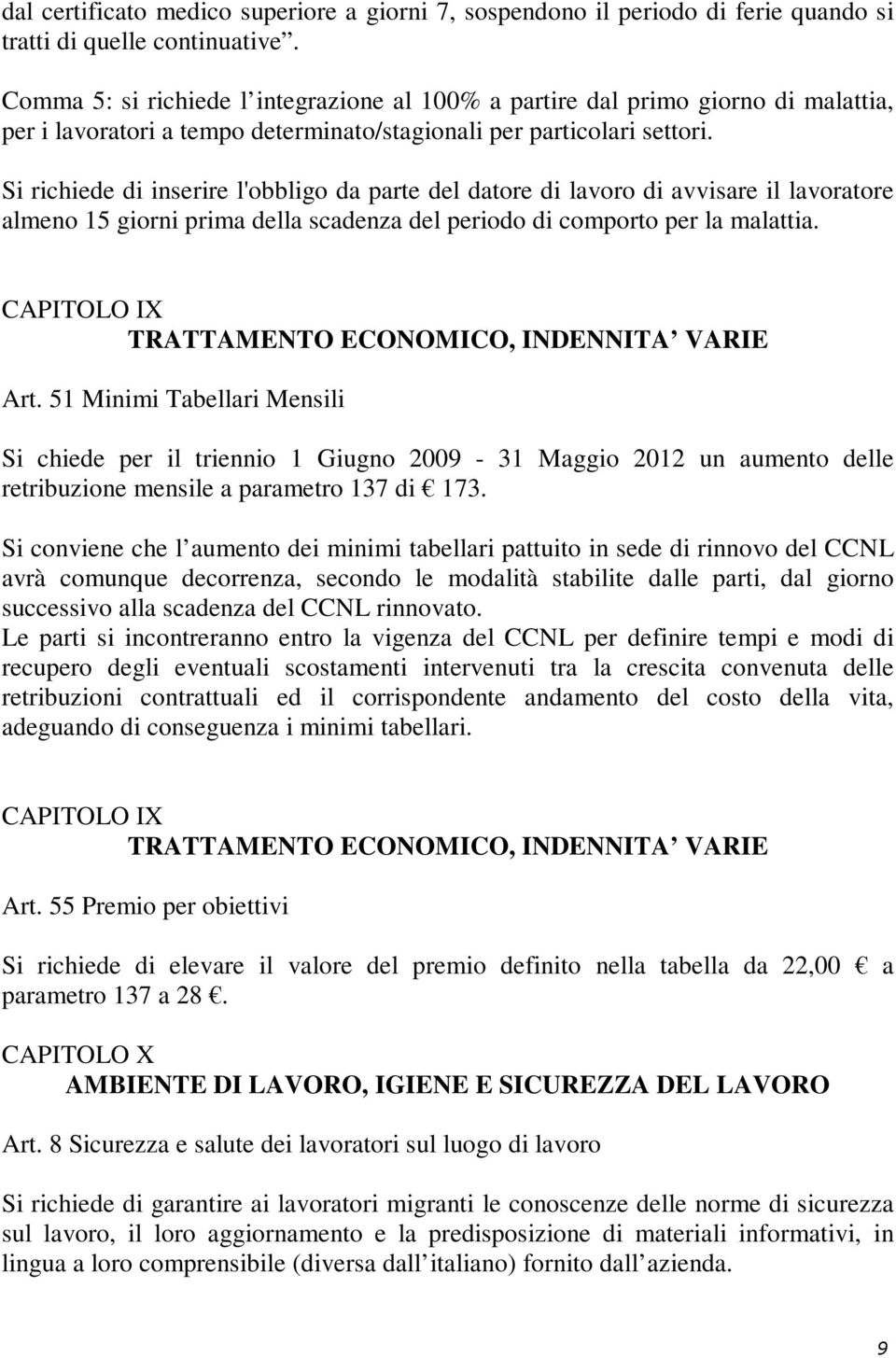 Si richiede di inserire l'obbligo da parte del datore di lavoro di avvisare il lavoratore almeno 15 giorni prima della scadenza del periodo di comporto per la malattia.