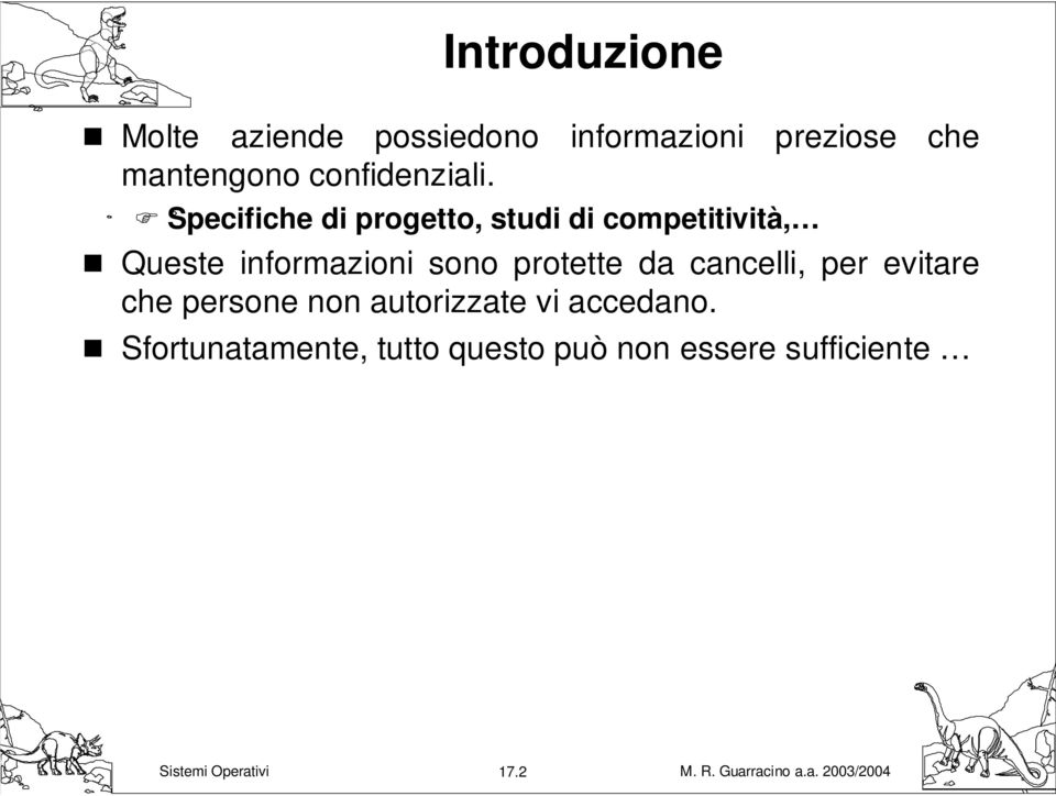 Specifiche di progetto, studi di competitività, Queste informazioni sono