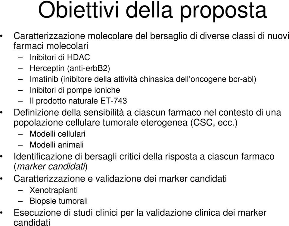 contesto di una popolazione cellulare tumorale eterogenea (CSC, ecc.