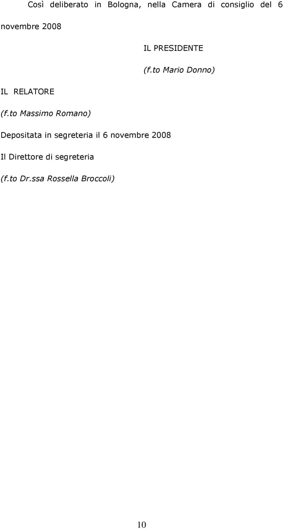 to Massimo Romano) Depositata in segreteria il 6 novembre