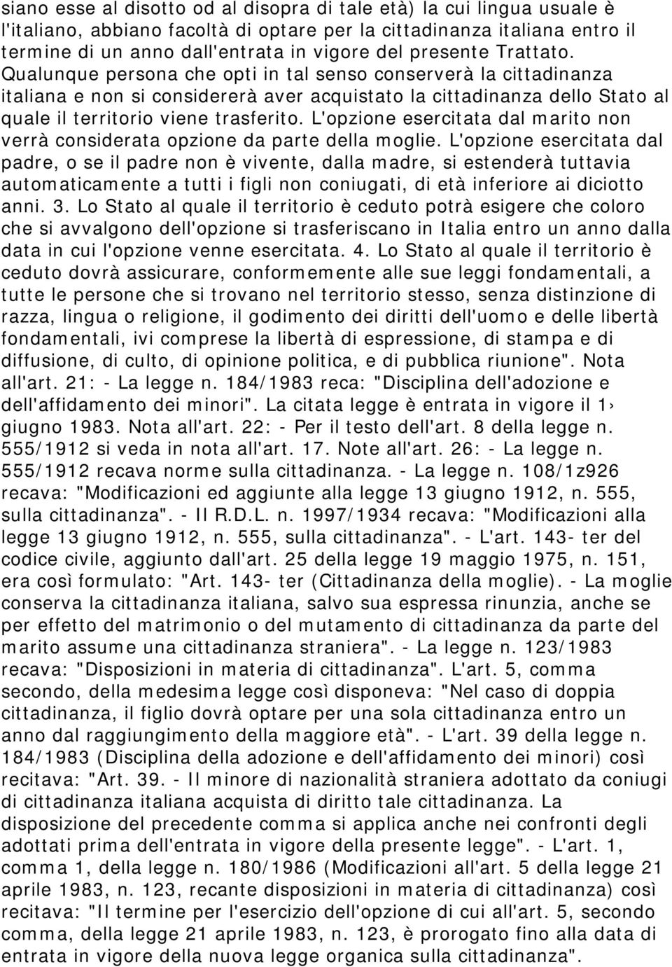 L'opzione esercitata dal marito non verrà considerata opzione da parte della moglie.