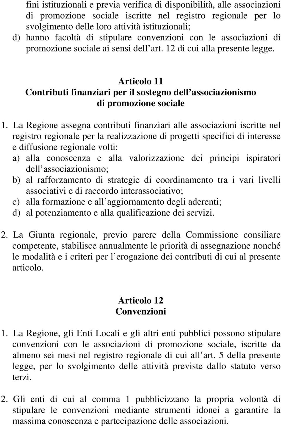 Articolo 11 Contributi finanziari per il sostegno dell associazionismo di promozione sociale 1.