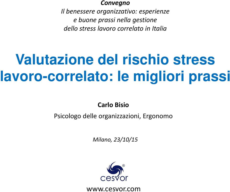 Valutazione del rischio stress lavoro-correlato: le migliori
